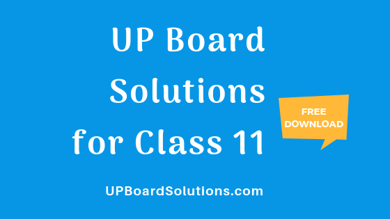 UP Board Solutions for Class 11